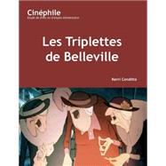 Cinphile: Les Triplettes de Belleville Un film de Sylvain Chomet by Conditto, Kerri, 9781585102068