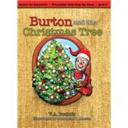 Burton and the Christmas Tree by Boeholt, V. A.; Jensen, Nathaniel P., 9781589852068