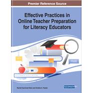 Effective Practices in Online Teacher Preparation for Literacy Educators by Karchmer-klein, Rachel; Pytash, Kristine E., 9781799802068