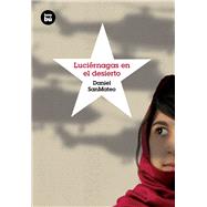 Luci�rnagas en el desierto by SanMateo, Daniel, 9788483432068