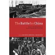The Battle for China by Peattie, Mark; Drea, Edward J.; Van De Ven, Hans, 9780804762069