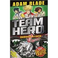 Team Hero: Android Attack Special Bumper Book 3 by Blade, Adam, 9781408352069