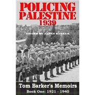 Policing Palestine 1939 by Barker, Tom; Barker, James, 9781502542069