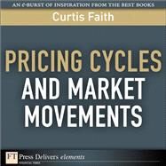 Pricing Cycles and Market Movements by Faith, Curtis, 9780132102070