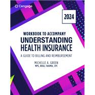 Student Workbook for Green's Understanding Health Insurance: A Guide to Billing and Reimbursement - 2024 by Green, Michelle, 9780357932070