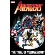 Avengers The Trial of Yellowjacket by Shooter, Jim; Hall, Bob; DeMatteis, J.M.; Michelinie, David; Kupperberg, Alan; Weiss, Alan; Perlin, Don; Bright, Mark, 9780785162070