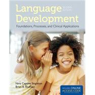 Language Development: Foundations, Processes, and Clinical Applications (Book with Access Code) by Capone Singleton, Nina; Shulman, Brian B., 9781284022070