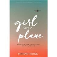 Girl on a Plane by Moss, Miriam, 9781328742070