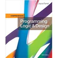Programming Logic & Design, Comprehensive by Farrell, Joyce, 9781337102070