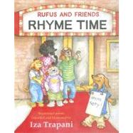 Rufus and Friends: Rhyme Time by Trapani, Iza; Trapani, Iza, 9781580892070