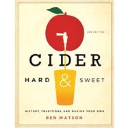 Cider, Hard & Sweet by Watson, Ben, 9781581572070