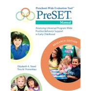 Preschool-Wide Evaluation Tool (PreSET) Manual, Research Edition : Assessing Universal Program-Wide Positive Behavior Support in Early Childhood by Steed, Elizabeth A., 9781598572070