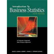 Introduction to Business Statistics A Computer Integrated Data Analysis Approach by Kvanli, Alan H.; Pavur, Robert J.; Guynes, C. Stephen, 9780324012071