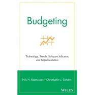 Budgeting Technology, Trends, Software Selection, and Implementation by Rasmussen, Nils H.; Eichorn, Christopher J., 9780471392071
