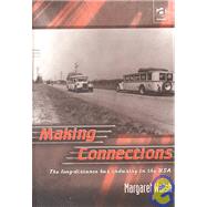 Making Connections: The Long-Distance Bus Industry in the USA by Walsh; Margaret, 9780754602071
