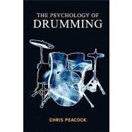 The Psychology of Drumming by Peacock, Chris, 9781440432071