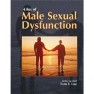 Atlas of Male Sexual Dysfunction by Lue, Tom F.; Barada, James H. (CON); Bochinski, Derek (CON); Brock, Gerald B. (CON); Broderick, Gregory A. (CON), 9781573402071
