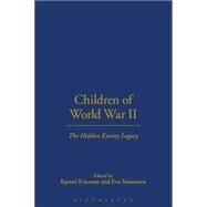 Children of World War II The Hidden Enemy Legacy by Ericsson, Kjersti; Simonsen, Eva, 9781845202071