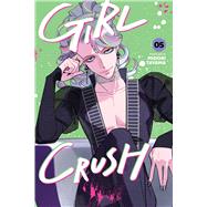 Girl Crush, Vol. 5 by Tayama, Midori, 9781974762071