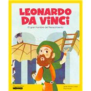 Leonardo Da Vinci El gran genio del Renacimiento | Cuentos para ni�os para conocer a los grandes personajes de la historia y los valores que los inspiraron. by Alonso L�pez, Javier, 9788417822071