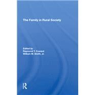 The Family In Rural Society by Coward, Raymond T.; Smith, William M.; Heller, Peter L.; Ploch, Louis A., 9780367292072