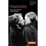 Theatricality by Edited by Tracy C. Davis , Thomas Postlewait, 9780521012072