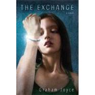 The Exchange by Joyce, Graham, 9780670062072