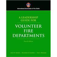 A Leadership Guide for Volunteer Fire Departments by Snook, Jack W.; Gasaway, Richard B; Holman, Tim L., 9780763742072