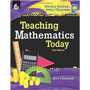 Teaching Mathematics Today by Lehmann, Erin; Rendon, Sharon; Wilson, Diana, 9781425812072