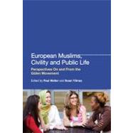 European Muslims, Civility and Public Life Perspectives On and From the Glen Movement by Weller, Paul; Yilmaz, Ihsan, 9781441102072