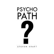 Psychopath? by Kraft, Steven, 9781441582072