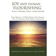 Joy and Human Flourishing by Volf, Miroslav; Crisp, Justin E., 9781451482072