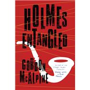 Holmes Entangled by MCALPINE, GORDON, 9781633882072
