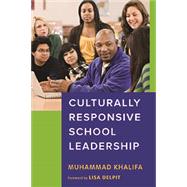 Culturally Responsive School Leadership by Khalifa, Muhammad; Delpit, Lisa, 9781682532072