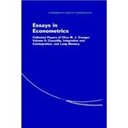 Essays in Econometrics: Collected Papers of Clive W. J. Granger by Clive W. J. Granger , Edited by Eric Ghysels , Norman R. Swanson , Mark W. Watson, 9780521792073