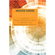 Invested Stayers How Teachers Thrive in Challenging Times by Rodriguez, Terri L.; Hallman, Heidi L.; Pastore-Capuana, Kristen, 9781475852073