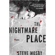 The Nightmare Place by Mosby, Steve, 9781681772073