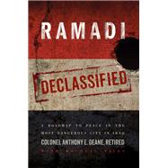 Ramadi Declassified by Deane, Anthony E.; Niles, Douglas (CON), 9781943052073