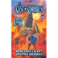 A   Cast of Corbies by Lackey, Mercedes; Sherman, Josepha, 9780671722074
