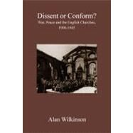 Dissent or Conform? by Wilkinson, Alan, 9780718892074