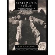 Statements in Stone: Monuments and Society in Neolithic Brittany by Patton,Mark, 9781138862074