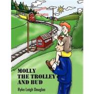 Molly the Trolley and Bud by Douglas, Ryke Leigh, 9781432722074