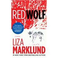 Red Wolf A Novel by Marklund, Liza, 9781451602074