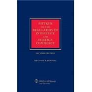 Bittker on the Regulation of Interstate and Foreign Commerce by Denning, Brannon P., 9781454812074