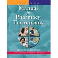 Manual for Pharmacy Technicians by Bachenheimer, Bonnie S., 9781585282074