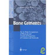 Bone Cements : Up-to-Date Comparison of Physical and Chemical Properties of Commercial Materials by Kuhn, Klaus-Dieter, 9783540672074