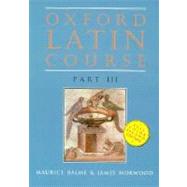 Oxford Latin Course Part III,Balme, Maurice; Morwood, James,9780195212075