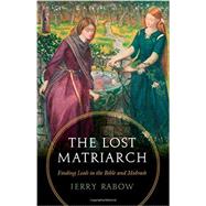 The Lost Matriarch by Rabow, Jerry, 9780827612075