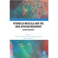 Ntongela Masilela and the New African Movement by Tomaselli, Keyan G., 9781003732075