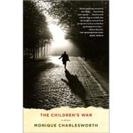 The Children's War by CHARLESWORTH, MONIQUE, 9781400032075
